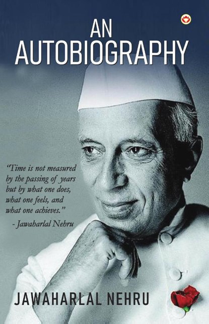 An Autobiography, Jawaharlal Nehru - Paperback - 9789348572202