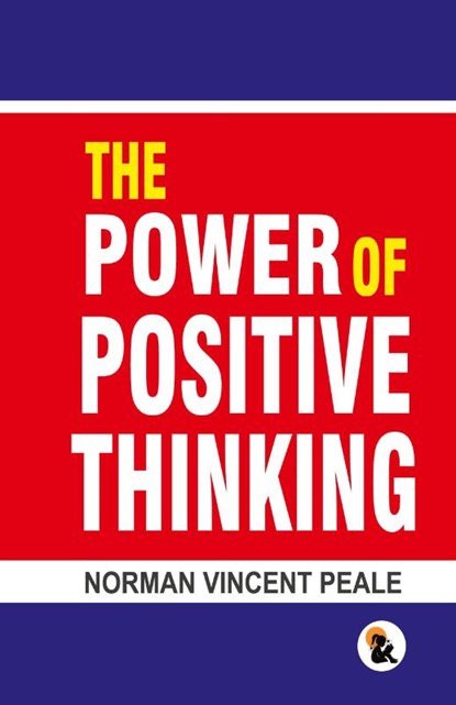 The Power of Positive Thinking, Norman Vincent Peale - Paperback - 9789348584618