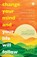 Change Your Mind and Your Life Will Follow, Karen Casey - Paperback - 9789349358430