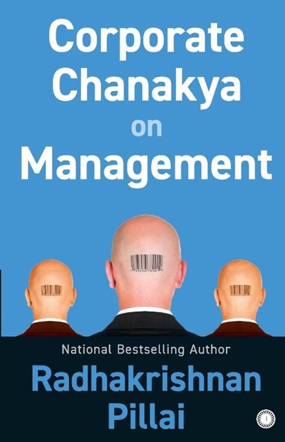 Corporate Chanakya on Management, Radhakrishnan Pillai - Paperback - 9789349358881