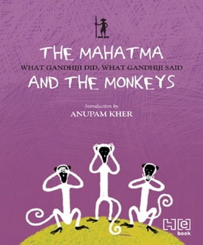 Mahatma & the Monkeys, Anuradha Kumar - Ebook - 9789350093788