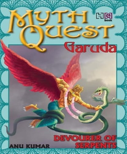 MythQuest 4: Garuda, Anuradha Kumar - Ebook - 9789350093948