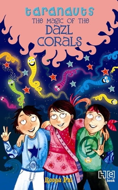 Taranauts 8: The Magic of the Dazl Corals, Roopa Pai - Ebook - 9789350095584