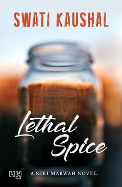 Lethal Spice, Swati Kaushal - Ebook - 9789350097700
