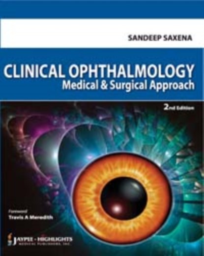 Clinical Ophthalmology, Sandeep Saxena - Gebonden - 9789350250044