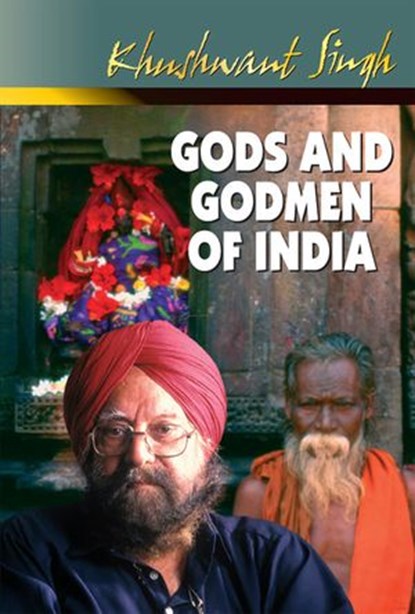 Gods And Godmen Of India, Khushwant Singh - Ebook - 9789350292440