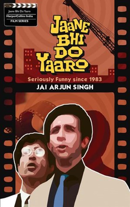 Jaane Bhee Do Yaaro, Jai Arjun Singh - Ebook - 9789350292785
