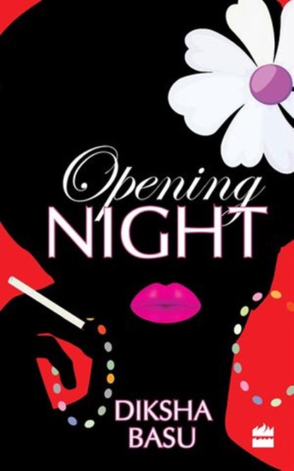 Opening Night, Diksha Basu - Ebook - 9789350295144
