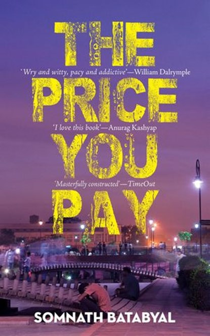 The Price You Pay, Somnath Batabyal - Ebook - 9789350296264