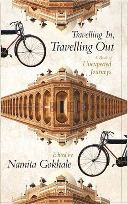 Travelling In, Travelling Out, Namita Gokhale - Ebook - 9789350298244
