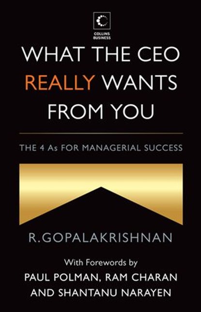 What The Ceo Really Wants From You, R. Gopalakrishnan - Ebook - 9789350299425
