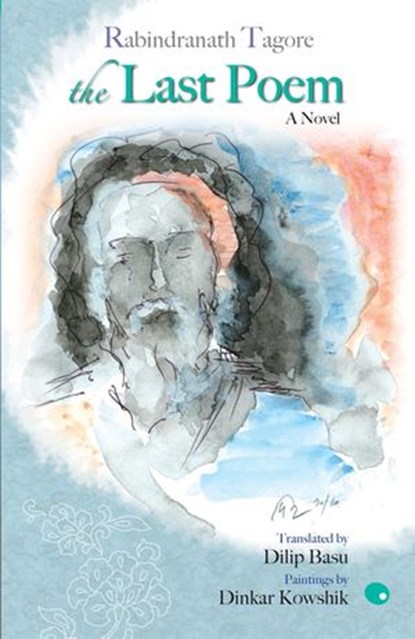 The Last Poem, Rabindranath Tagore - Ebook - 9789350299562