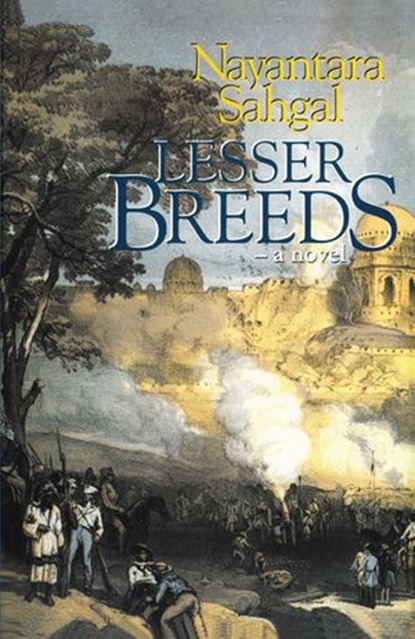 Lesser Breeds, Nayantara Sahgal - Ebook - 9789350299760