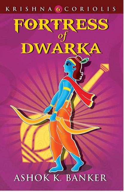 Fortress Of Dwarka, Ashok K Banker - Ebook - 9789350299937