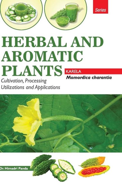 HERBAL AND AROMATIC PLANTS - Momordica charantia (KARELA), Himadri Panda - Gebonden - 9789350568316