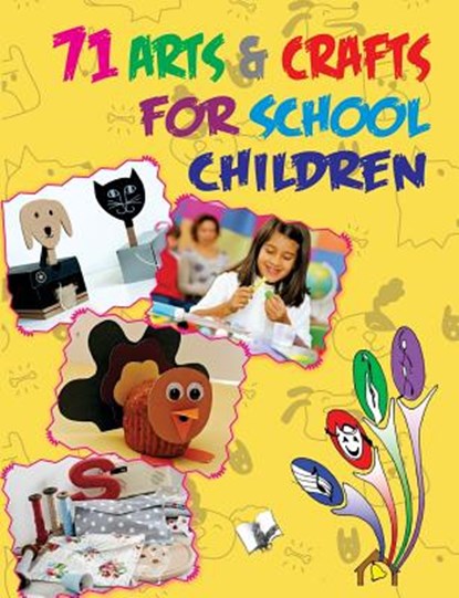 71 Arts & Crafts for School Children, V&S Publishers Editorial board - Paperback - 9789350570586