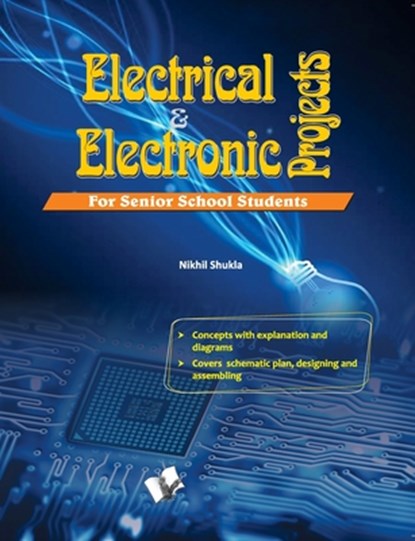 Electrical & Electronics Projects, Nikhil Shukla - Paperback - 9789350578339