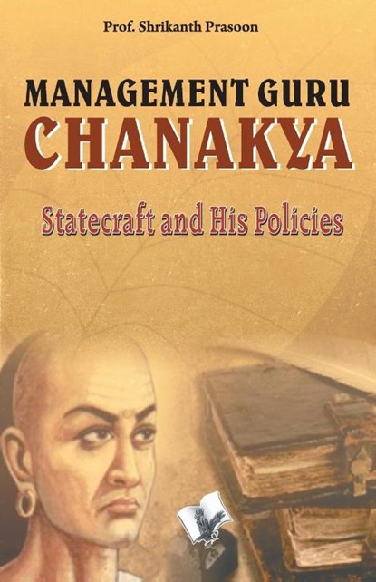 Management Guru Chanakya, Shrikant Prasoon - Paperback - 9789350578759