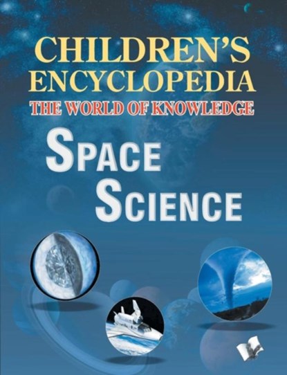 Children's Encyclopedia - Space Science, Manasvi Vohra - Paperback - 9789350579114