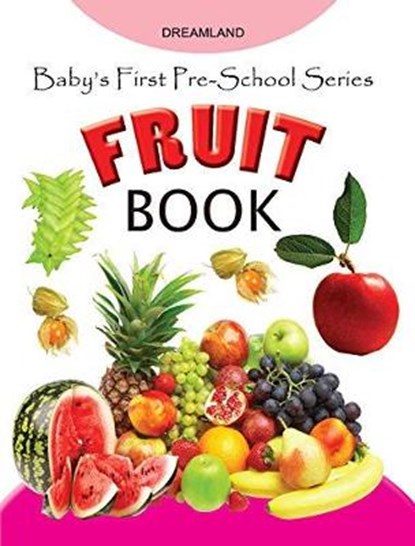 Baby's First Pre-School Series - Fruits, niet bekend - Paperback - 9789350892909