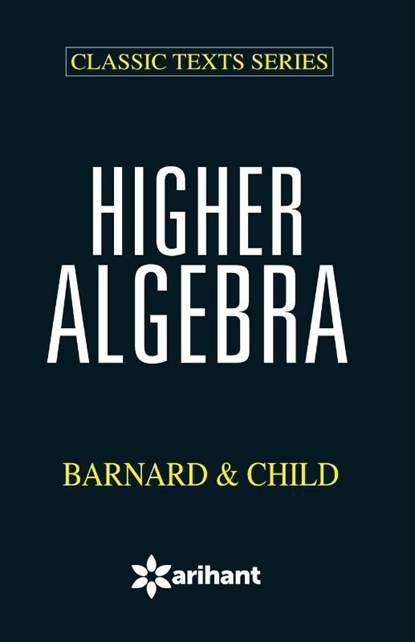 Higher Algebra Bernald & Child, Child & Barnard - Paperback - 9789350943199