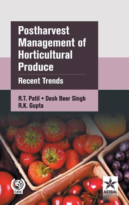 Postharvest Management of Horticultural Produce, R T Patil - Gebonden - 9789351241591