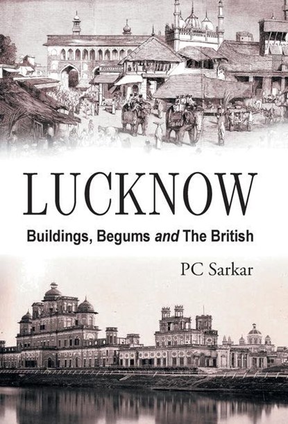 Lucknow, Pc Sarkar - Gebonden - 9789351281399