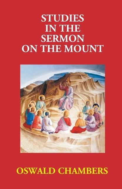 Studies In The Sermon On The Mount, Oswald Chambers - Paperback - 9789351284208