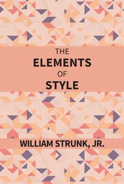 The Elements of Style, William Strunk - Gebonden - 9789351285595
