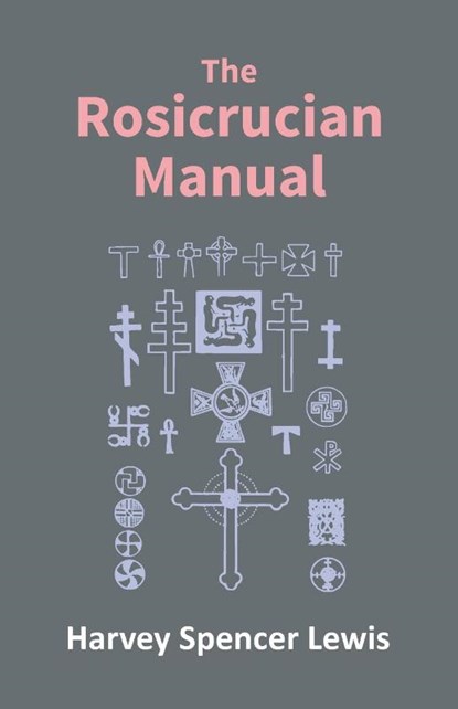 Rosicrucian Manual, Spencer H Lewis - Paperback - 9789351285908