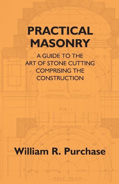 Practical Masonry, William R. Purchase - Paperback - 9789351288480