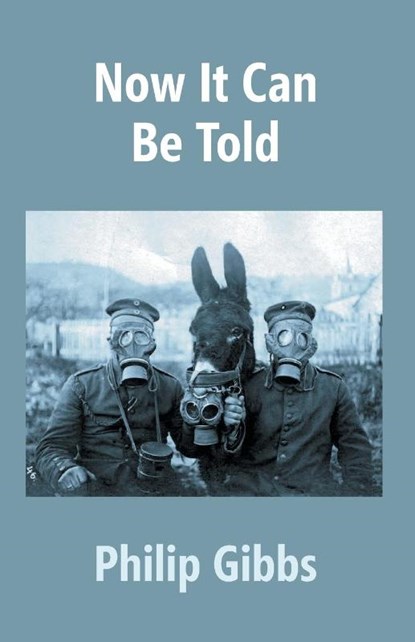 Now it Can be Told, Philip Gibbs - Paperback - 9789351289708