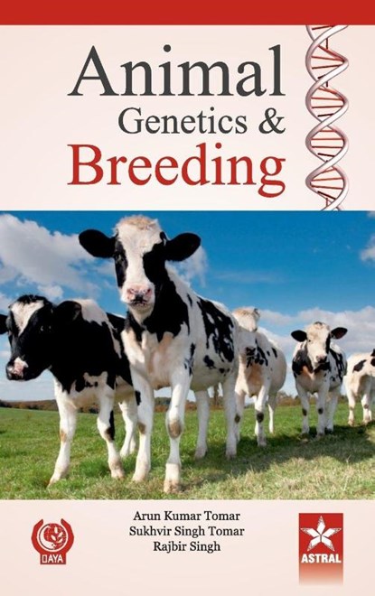 Animal Genetic and Breeding, Dr Arun & Tomar Prof Sukhvir Tomar - Gebonden - 9789351303022