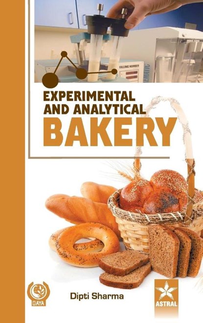 Experimental and Analytical Bakery, Dipiti Sharma - Gebonden - 9789351306740