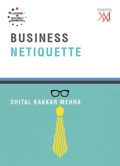 Business Netiquette, Shital Kakkar Mehra - Ebook - 9789351361336