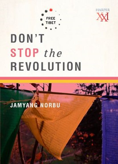 Don't Stop the Revolution!, Jamyang Norbu - Ebook - 9789351361442