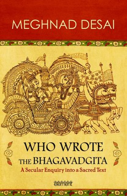 Who Wrote the Bhagavadgita, Meghnad Desai - Ebook - 9789351361664