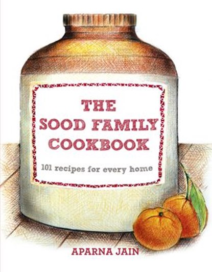 Sood Family Cook Book, Aparna Jain - Ebook - 9789351361695