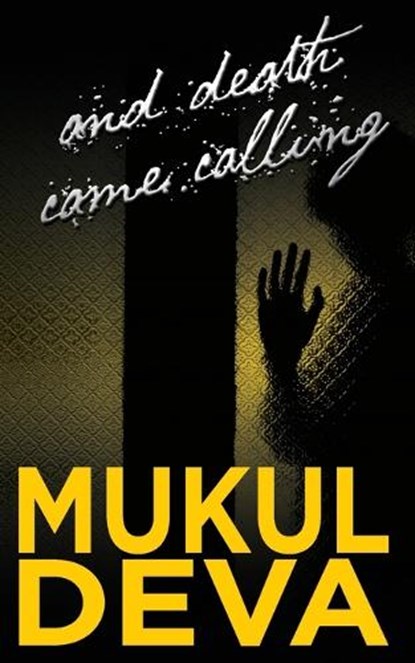 And Death Came Calling, Deva Mukul - Paperback - 9789351362159