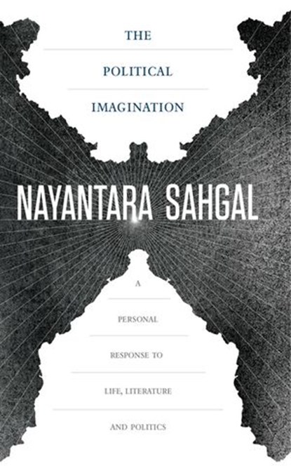 The Political Imagination, Nayantara Sahgal - Ebook - 9789351362500