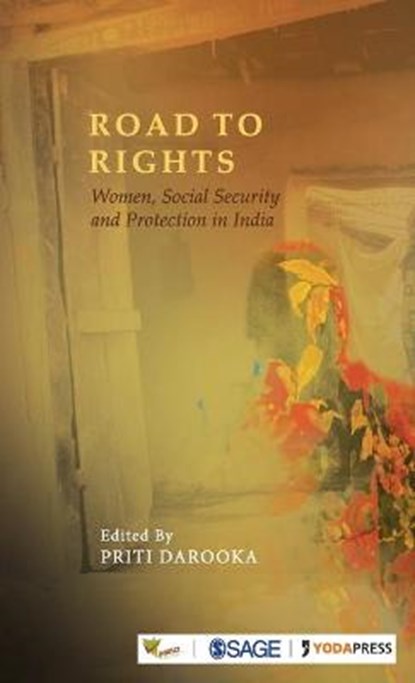 Road to Rights: Women, Social Security and Protection in India, Darooka - Gebonden - 9789351509141