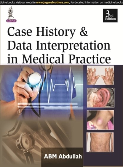 Case History & Data Interpretation in Medical Practice, ABM Abdullah - Paperback - 9789351523758