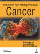 Principles & Management of Cancer | Tejinder Kataria | 