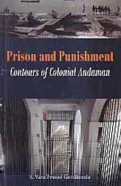 Prison and punishment: contours of colonial Andaman, S. Vara Prasad Guttikonda - Gebonden - 9789351711384
