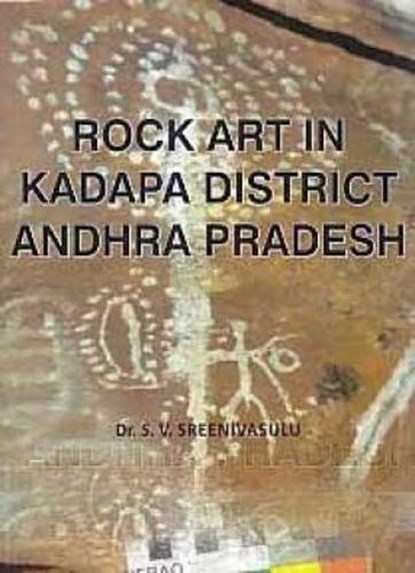 Rock Art in Kadapa District Andhra Pradesh, S.V Sreenivasulu - Gebonden - 9789351711414