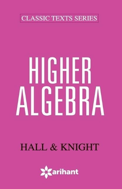 Higher Algebra, KNIGHT,  Hall - Paperback - 9789351762539