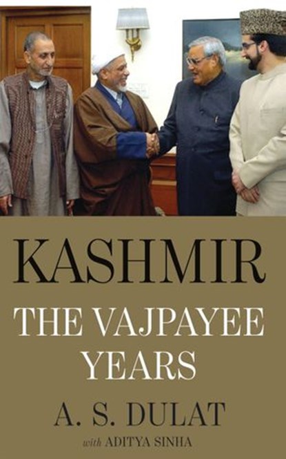 Kashmir, A.S. with Sinha, Aditya Dulat - Ebook - 9789351770671