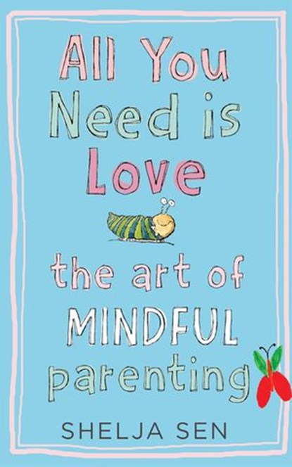 All you need is Love, Shelja Sen - Ebook - 9789351770732