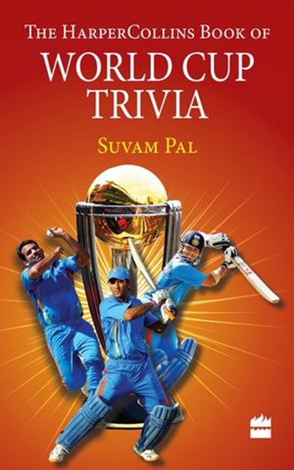 The HarperCollins Book of World Cup Trivia, Suvam Pal - Ebook - 9789351771647