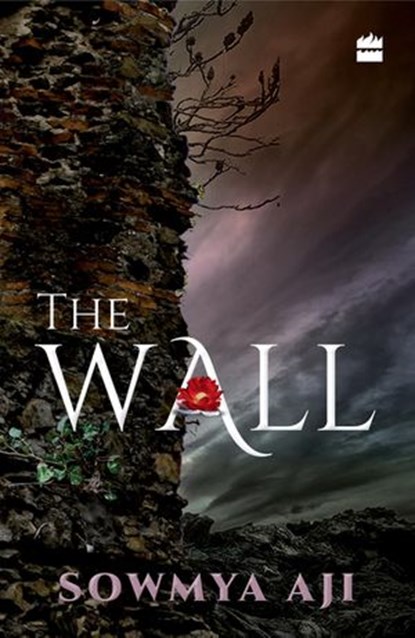 The Wall, Sowmya Aji - Ebook - 9789351777298